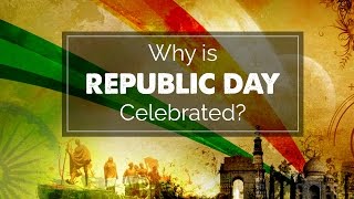 Why Republic Day is Celebrated  Republic Day Video [upl. by Essej985]