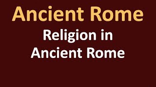 Religion in Ancient Rome [upl. by Luigino]