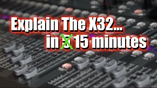 X32  M32 Overview  The Basics of This Sound Console [upl. by Orland]