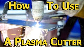 How to Use a Plasma Cutter [upl. by Carlin162]