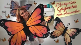 Mariposas Gigantes con Acuarelas  Chuladas Creativas [upl. by Yevi]