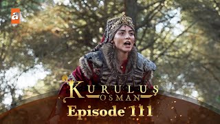 Kurulus Osman Urdu  Season 6 Episode 111 [upl. by Tabber]