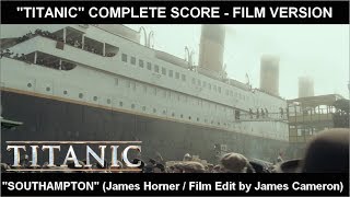 TITANIC  quotSouthamptonquot Complete Score  Film Version [upl. by Morgen]