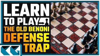 Chess Openings Learn to Play the Old Benoni Defense Trap [upl. by Htebazile771]