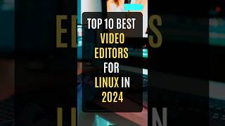 Top 10 Best Video Editors for Linux in 2024 linux videoeditor top10 [upl. by Calise737]