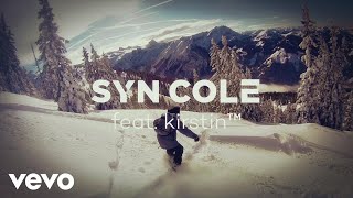 Syn Cole  Got the Feeling Audio ft kirstin [upl. by Aika]