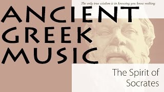 Ancient Greek Music Vol2  Spirit Of Socrates [upl. by Lehcem]