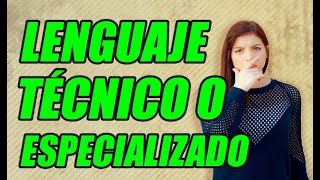 LENGUAJE TÉCNICO O ESPECIALIZADO CONCEPTO Y FUNCIÓN ¡BIEN EXPLICADO  WILSON TE EDUCA [upl. by Tevlev]