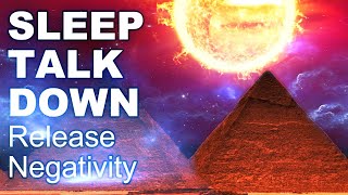 Sleep Talk Down Release Negativity Deep State of Relaxation with Sleep Music amp Affirmations [upl. by Mateo]