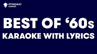 TOP 10 BEST SONGS From The 60s  Karaoke with Lyrics by StingrayKaraoke [upl. by Immac461]