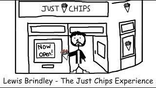 Lewis Brindley  The Just Chips Experience [upl. by Bernardina716]