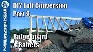 Loft conversion Part 9  Ridge board rafters and dormer construction Pitched roof dormer build [upl. by Ayyidas]