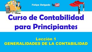 CURSO DE CONTABILIDAD BASICA y practica Gratis LECCIÓN 1 [upl. by Brentt]