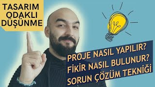 Tasarım Odaklı Düşünme  Design Thinking Nedir Uygulamalı Anlatım [upl. by Meece]