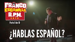 Franco Escamilla RPM parte 9 quot¿Hablas españolquot [upl. by Lally386]