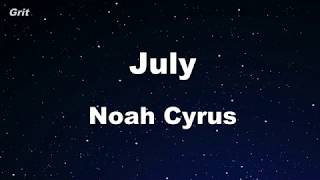 July  Noah Cyrus Karaoke 【No Guide Melody】 Instrumental [upl. by Leahkim711]