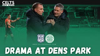 DRAMA AT DENS  DUNDEE 33 CELTIC ANALYSIS [upl. by Nola616]