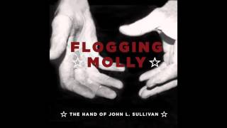 Flogging Molly  The Hand Of John L Sullivan [upl. by Gnouv827]