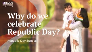 Why do we celebrate Republic Day  Republic Day Special [upl. by Thebazile478]