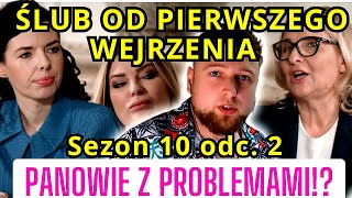 Ślub od pierwszego wejrzenia SEZON 10 odc 2 Panowie z problemami  reakcja cojapacze 2024 [upl. by Cinamod670]