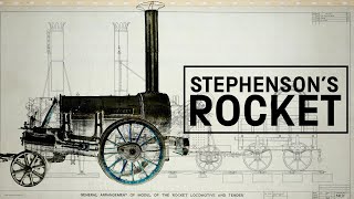 How Stephensons Rocket Changed The World [upl. by Macleod]