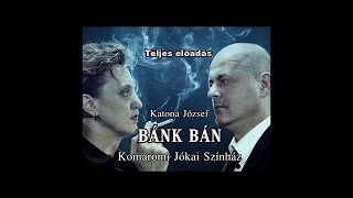 Katona József BÁNK BÁN  Komáromi Jókai Színház Teljes előadás [upl. by Aslam]