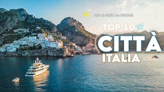 Top 10 Città Da Visitare In Italia  Guida di viaggio [upl. by Hijoung362]