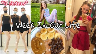 A WEEK IN THE LIFE OF 5 SISTERS Very Busy [upl. by Ing]