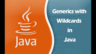 Generics with Wildcards in Java [upl. by Nueovas840]