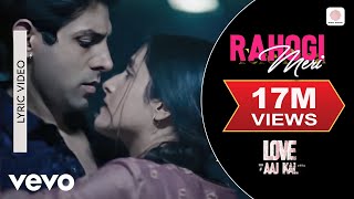 Rahogi Meri  Official Lyric Video  Love Aaj Kal  Kartik  Sara  Pritam  Arijit [upl. by Areval]