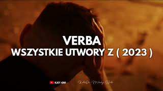 Verba  Wszystkie utwory z 2023  SKŁADANKA [upl. by Elletnahc758]