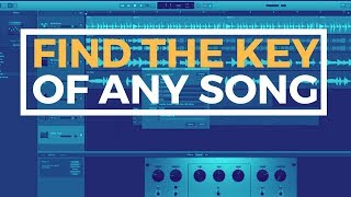 How To Find The Key Of Any Song Easily [upl. by Sedecram]