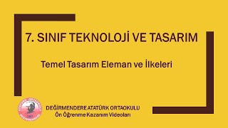 7 SINIF TEKNOLOJİ VE TASARIM  Temel Tasarım Eleman ve İlkeleri [upl. by Asyar]