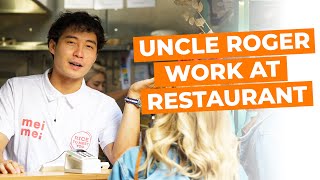 Uncle Roger Work at Restaurant for a Day [upl. by Nednil]