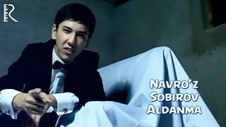 Navroz Sobirov  Aldanma  Навруз Собиров  Алданма [upl. by Elokin]