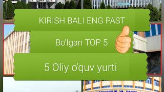 Kirish bali eng past bolgan TOP 5 Oliygohlar [upl. by Nimajneb]