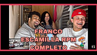 FRANCO ESCAMILLA RPM COMPLETO “video reacción” [upl. by Samohtnhoj549]