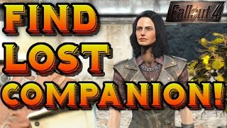 Fallout 4 HOW TO FIND LOST COMPANIONS  Fast amp Easy Method [upl. by Cung]