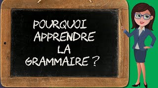 Grammaire 1  Définition et intérêt [upl. by Lrac204]