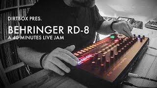 Behringer RD8  A 40 minutes Live Jam [upl. by Eelnodnarb668]