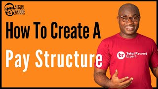 How To Create A Pay Structure From Scratch [upl. by Wadsworth]