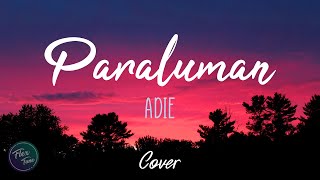 Paraluman  Adie  Lyrics [upl. by Suertemed]