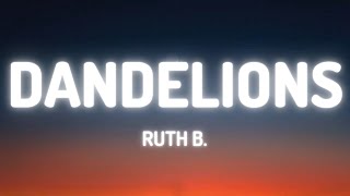 Ruth B  Dandelions Lyrics [upl. by Savihc]