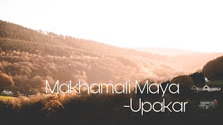 Makhamali Maya Diula Lyrics Video  Upakar Udit Narayan Jha  Sadhana Sargam  Rajes  Karishma [upl. by Aynot371]