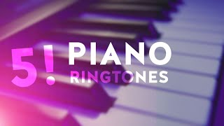 5 Best Piano Ringtones [upl. by Ellohcin87]