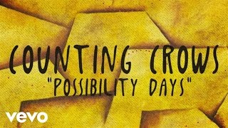 Counting Crows  Possibility Days Lyric Video [upl. by Justina]