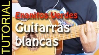 GUITARRAS BLANCAS en guitarra acustica  Enanitos Verdes tutorial [upl. by Elena]