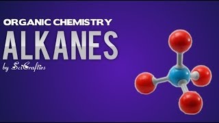 Organic Chemistry  Alkanes [upl. by Aniz659]