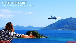 CORFU AIRPORT 2018  ONE OF THE WORLD´S MOST SPECTACULAR AIRPORTS [upl. by Akahs]