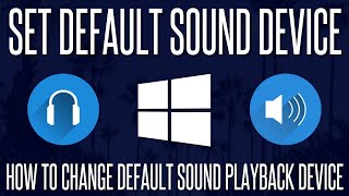 How to Change Default Sound Output Device in Windows 10 [upl. by Alemahs3]